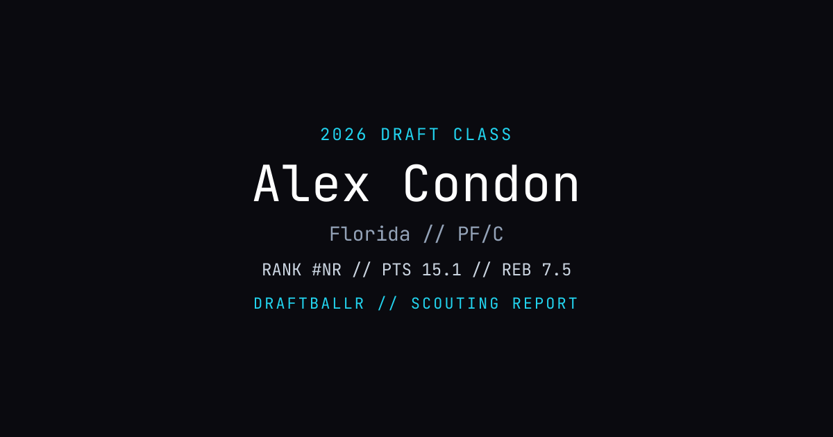 Alex Condon - 2026 NBA Draft Profile | DRAFTBALLR | DRAFTBALLR