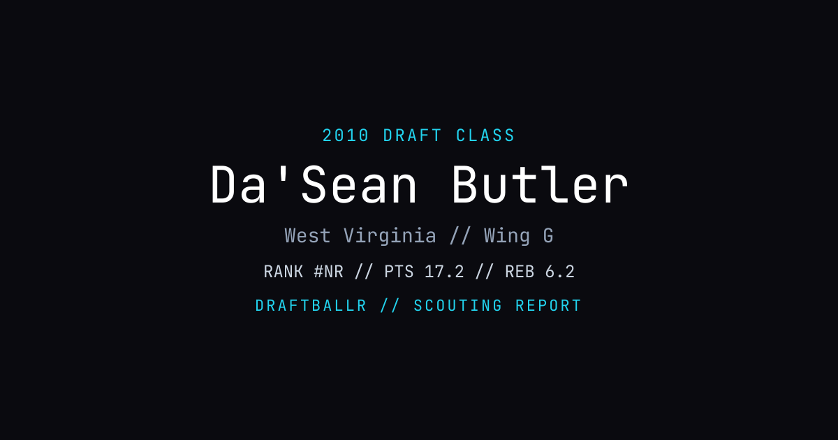 Da'Sean Butler - 2010 NBA Draft Profile | DRAFTBALLR | DRAFTBALLR