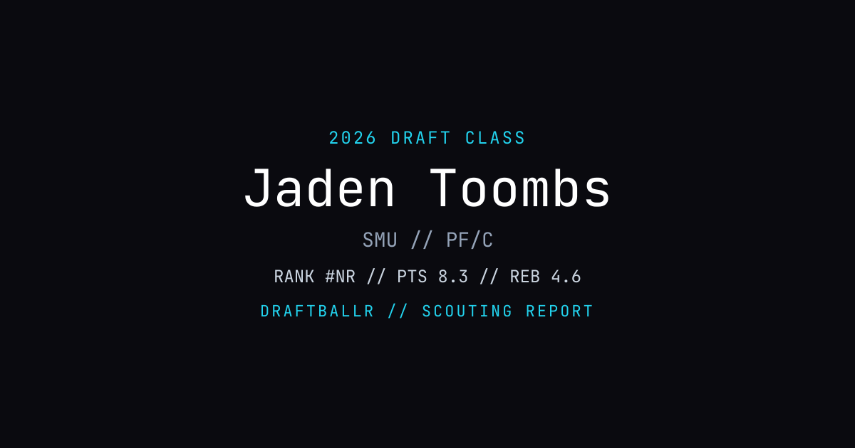 Jaden Toombs - 2026 NBA Draft Profile | DRAFTBALLR | DRAFTBALLR