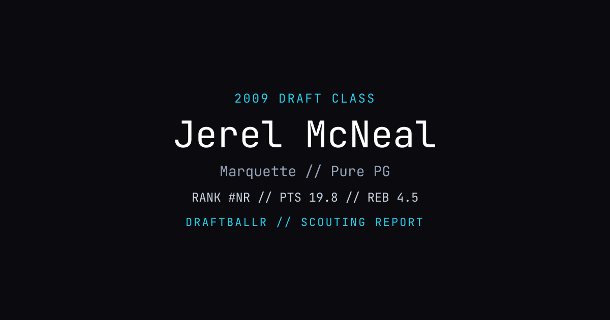 Jerel McNeal - 2009 NBA Draft Profile | DRAFTBALLR | DRAFTBALLR