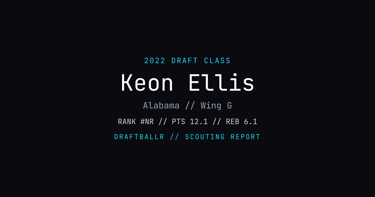 Keon Ellis - 2022 NBA Draft Profile | DRAFTBALLR | DRAFTBALLR