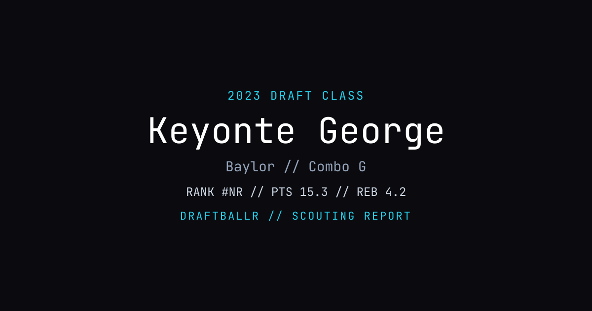 Keyonte George - 2023 NBA Draft Profile | DRAFTBALLR | DRAFTBALLR