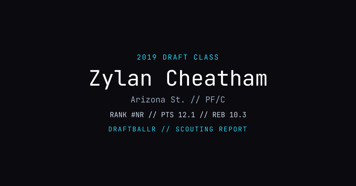 Zylan Cheatham - 2019 NBA Draft Profile | DRAFTBALLR | DRAFTBALLR